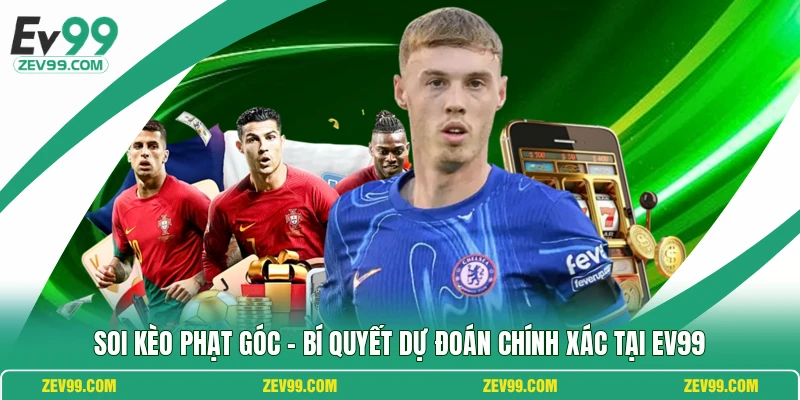 Soi Kèo Phạt Góc